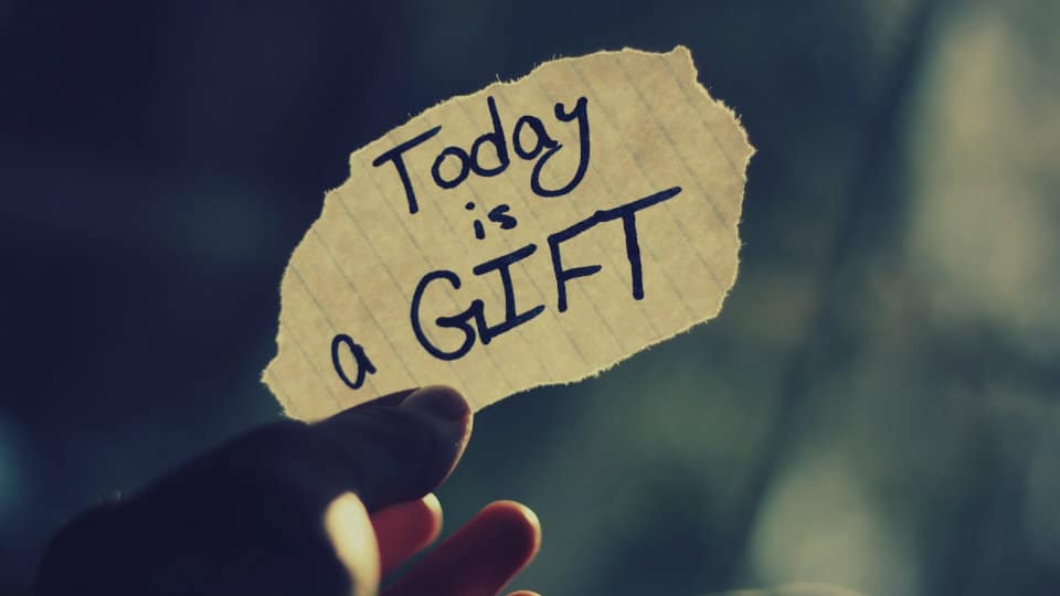 Today is a gift