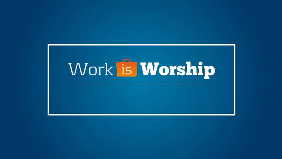 Work is Worship