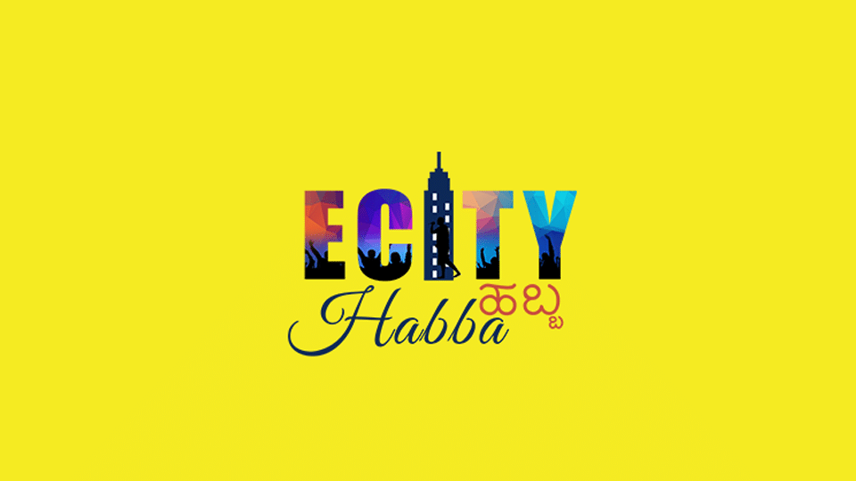 E-City Habba in B’luru on Aug.31