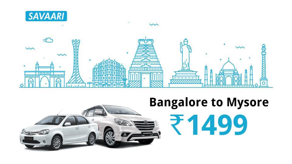 Savaari’s cabs are here to make your trip from Bangalore to Mysore convenient and hassle-free