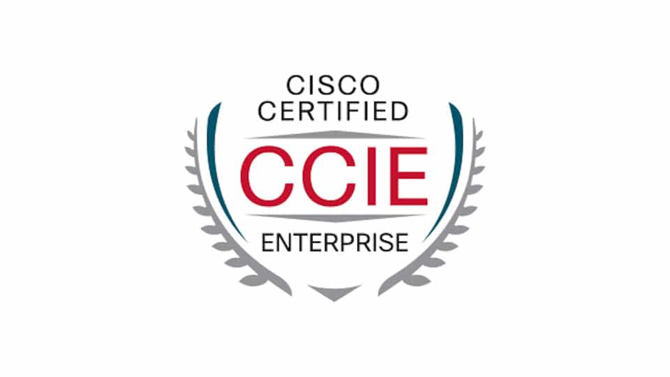 Make a Step Towards a Better Future with Cisco CCIE Enterprise Infrastructure Certification