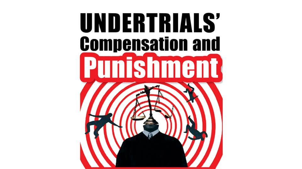 Undertrials’ Compensation and Punishment