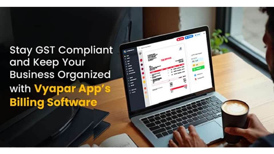 Stay GST-Compliant and Keep Your Business Organized with Vyapar App’s Billing Software